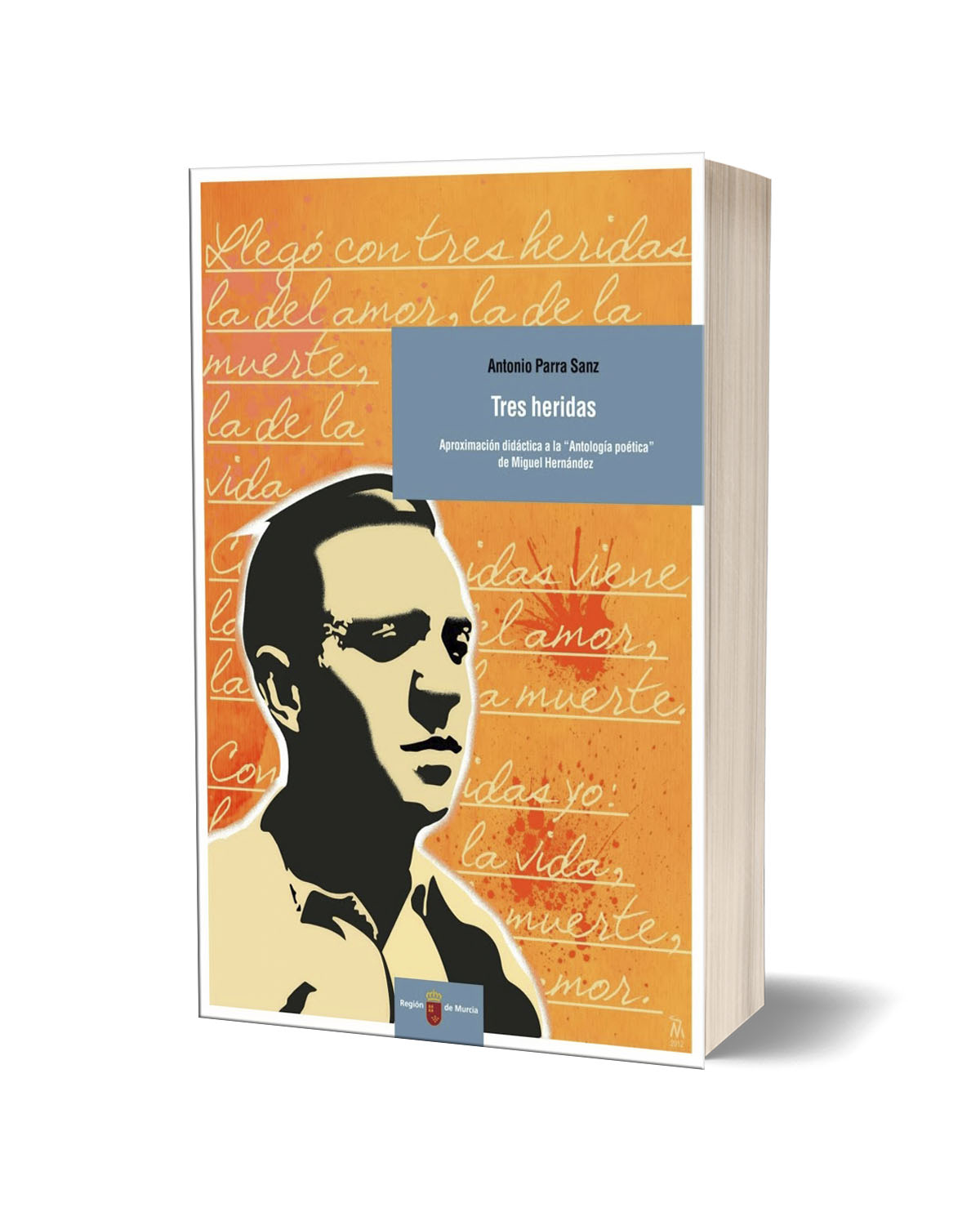 Tres heridas, Aproximación didáctica a la Antología Poética de Miguel Hernández